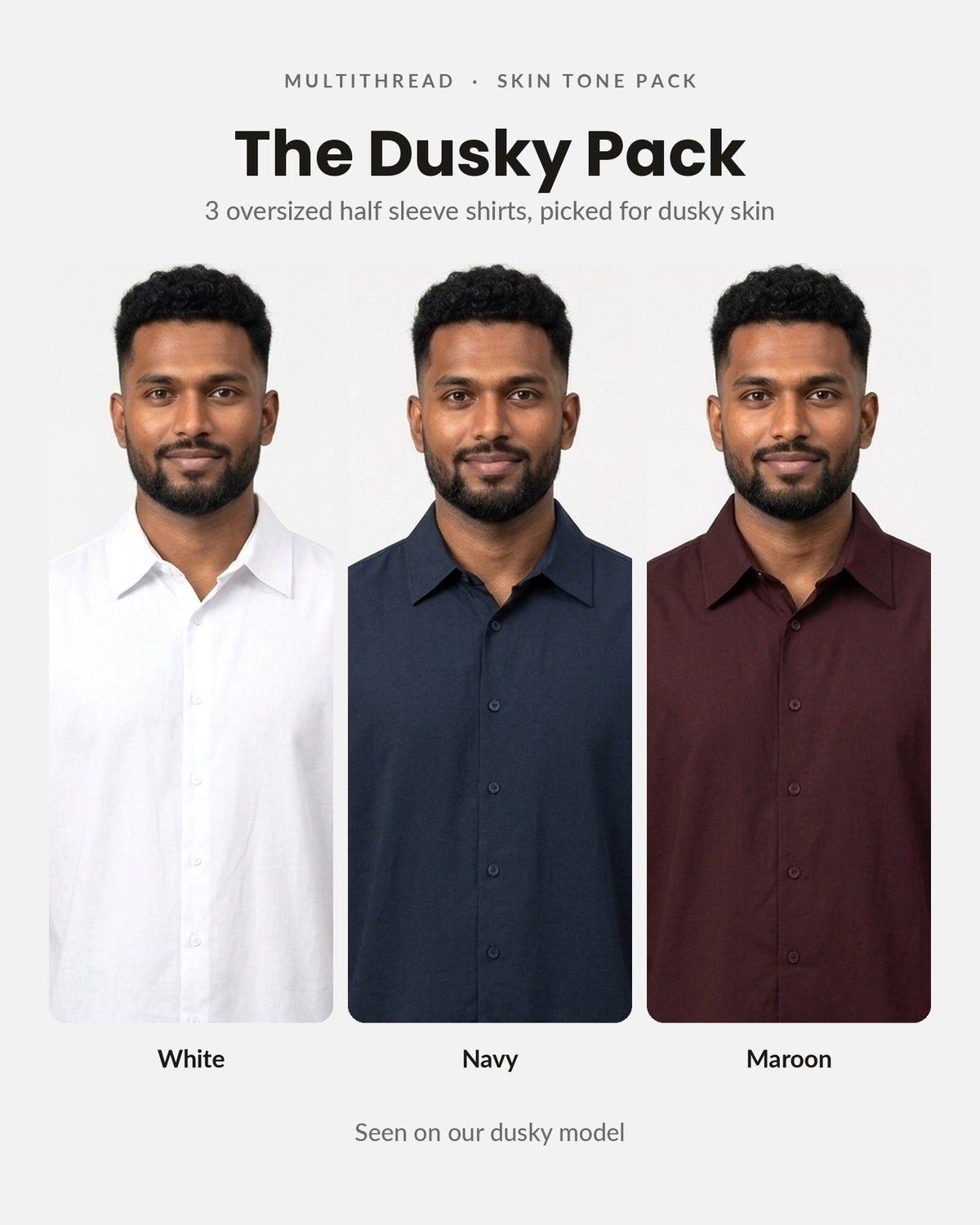Oversized Half Sleeve Shirt 3-pack for dusky skin: White + Navy Blue + Maroon (on model)