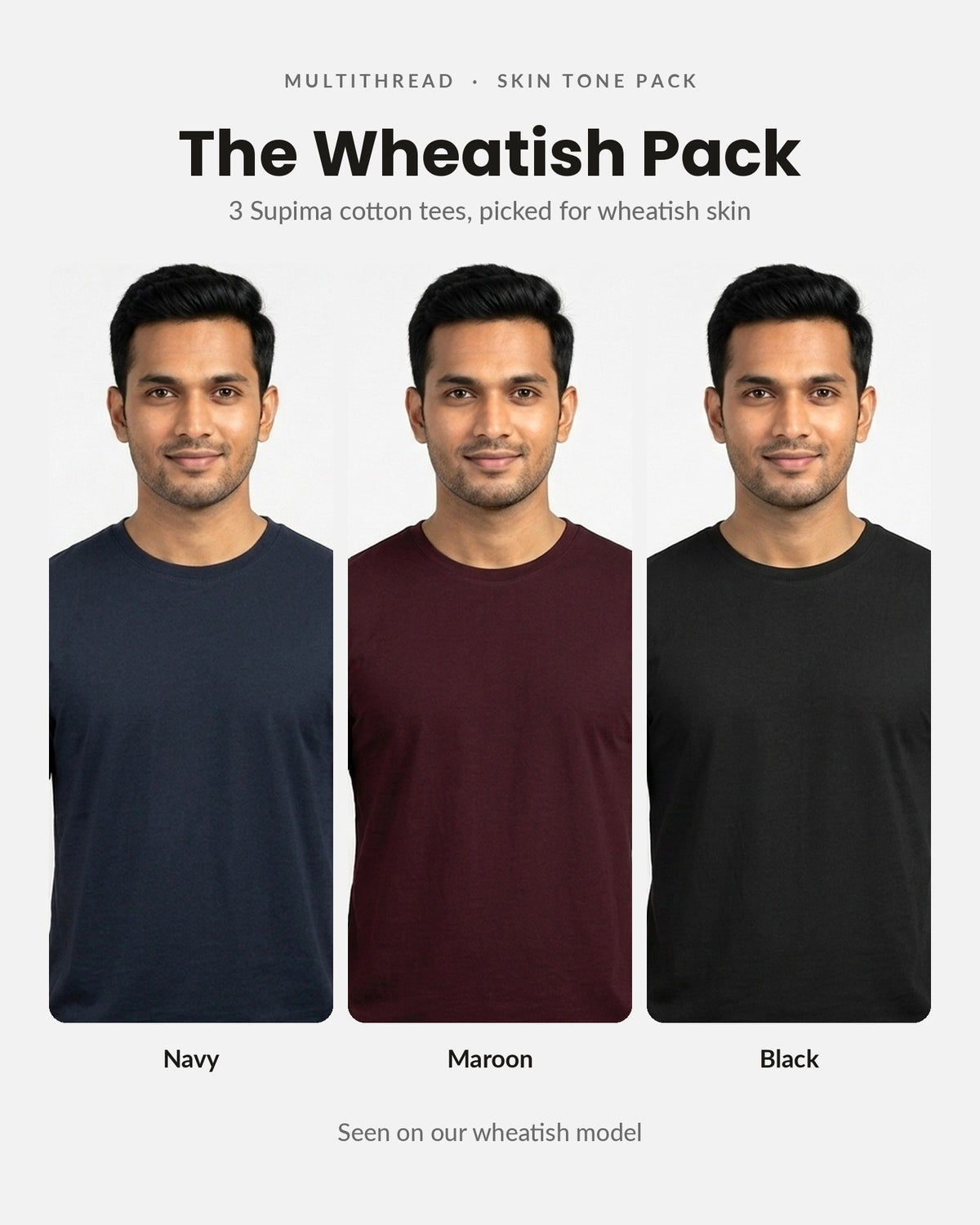 Supima Cotton T-Shirt 3-pack for wheatish skin: Navy Blue + Maroon + Black (on model)
