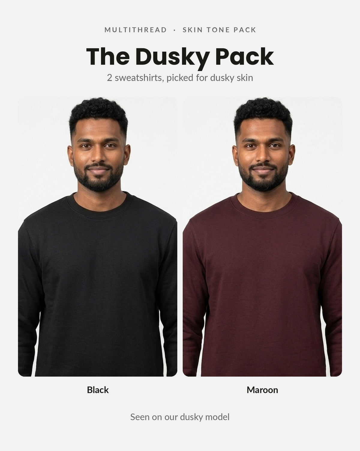 Sweatshirt 2-pack for dusky skin: Black + Maroon (on model)